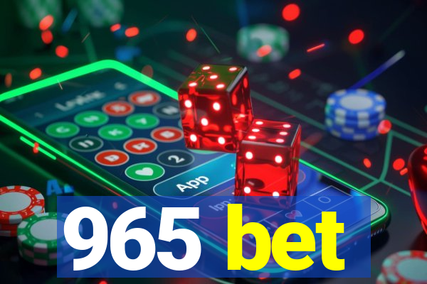 965 bet